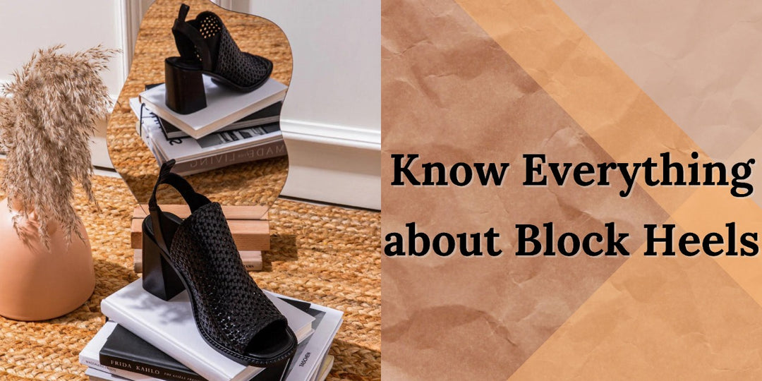 Know Everything About Block Heels